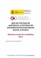 Memoria anual 2011 de resultados de la Red de centros de asistencia a víctimas de discriminación por origen racial o étnico