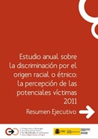 Resumen ejecutivo del Estudio anual sobre la discriminación por el origen racial o étnico: la percepción de las potenciales víctimas 2011